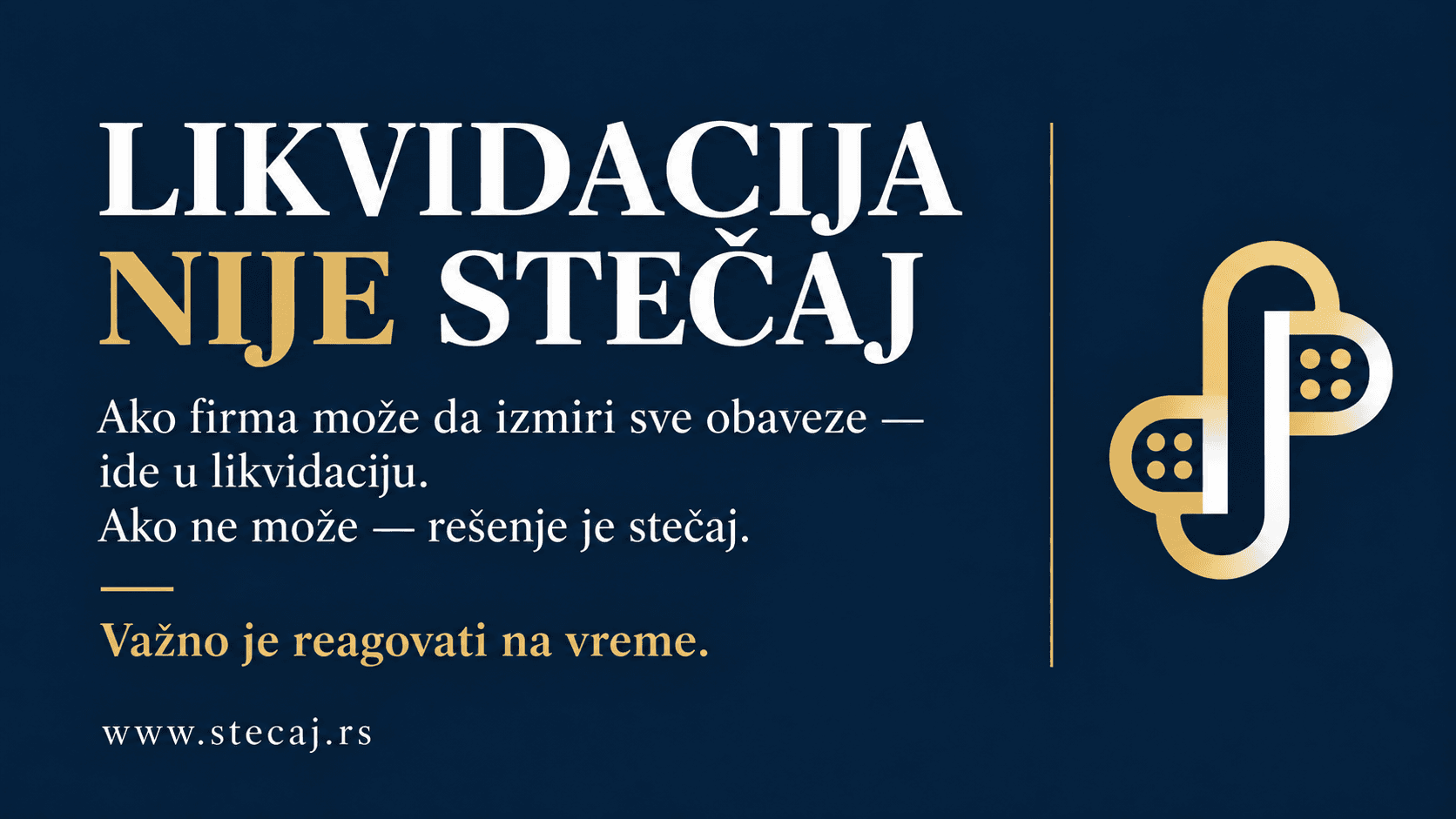 Plavi baner sa tekstom „Likvidacija nije stečaj“ i zlatnim logom.